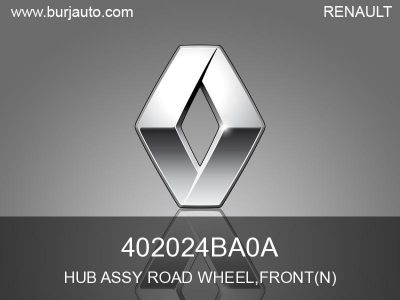 HUB ASSY ROAD WHEEL,FRONT(N) RENAULT 402024BA0A
